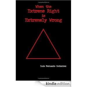   is Extremely Wrong Luis Fernando Gutierrez  Kindle Store