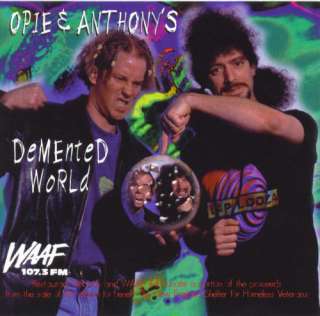 Opie & Anthonys Demented World