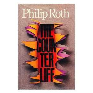  The Counterlife / Philip Roth (9780374130268) Philip Roth Books