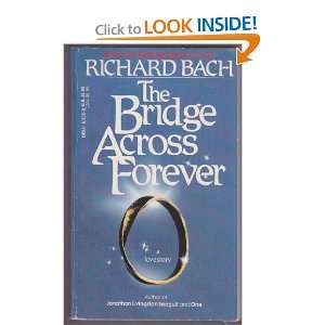  THE BRIDGE ACROSS FOREVER Richard Bach Books
