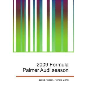  2009 Formula Palmer Audi season Ronald Cohn Jesse Russell 