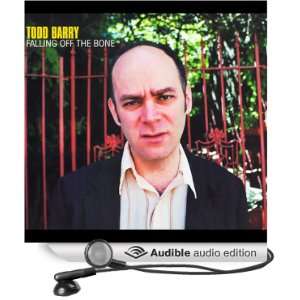    Falling off the Bone (Audible Audio Edition): Todd Barry: Books