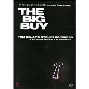  The Big Buy Tom DeLays Stolen Congress [DVD] Movies 