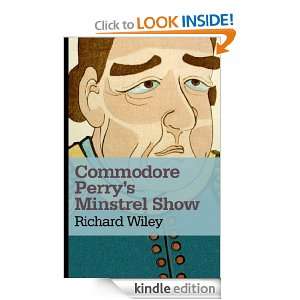   Minstel Show Richard Wiley, Wesley Brown  Kindle Store