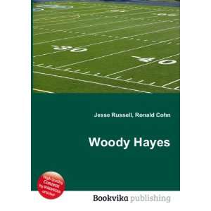  Woody Hayes Ronald Cohn Jesse Russell Books