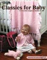 Leisure Arts CLASSICS FOR BABY crochet book on SALE  