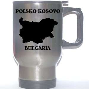  Bulgaria   POLSKO KOSOVO Stainless Steel Mug Everything 