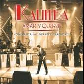 Amar y Querer Homenaje a Las Grandes Canciones by Kalimba CD, Mar 2010 
