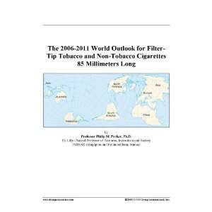  The 2006 2011 World Outlook for Filter Tip Tobacco and Non 