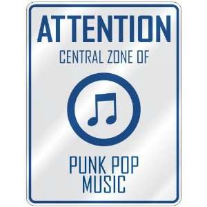 ATTENTION  CENTRAL ZONE OF PUNK POP  PARKING SIGN MUSIC 