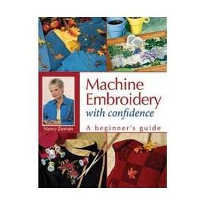  Machine Embroidery With Confidence by Nancy Zieman Arts 