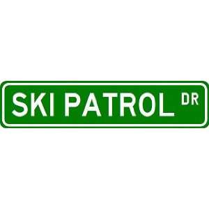  SKI PATROL Street Sign ~ Custom Aluminum Street Signs 