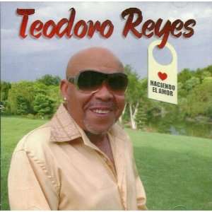  Haciendo El Amor: Teodoro Reyes: Music